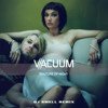 Vacuum - Culture Of Night (DJ Smell Remix)