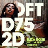 Eliza Rose, The Trip - Weekend