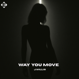 J.willis - Way You Move