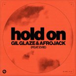 Gil Glaze & AFROJACK feat. EVIE - Hold On (Extended Mix)