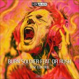 Burn Soldier Feat. Dr Rush - Lose Control (Extended)