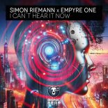 Simon Riemann X Empyre One - I Can't Hear It Now (Extended Mix)