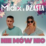 MIDIX & DŻASTA - Nie mów nic