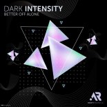 Dark Intensity - Better off Alone (Extended Mix) 2025