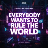 Primax, DJ MorpheuZ & Music Total - Everybody Wants To Rule The World