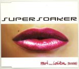 Supersoaker - Moi... Lolita (The Melody) (Radio Mix)