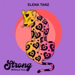 Elena Tanz - Strong (Without You)