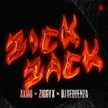 AXMO & ZIGGY X Feat. DJ Sequenza - Zick Zack