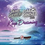 Jaime Guerrero & Isaac Sanchez - Keep Dreaming