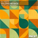 DJ TISCO - Holding Me Back (Extended)
