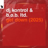 DJ Kontrol, B.O.B. Ltd. - Get Down (2025) (Extended Mix)