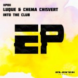 Luque, Chema Chisvert - Into the Club