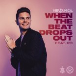 Neptunica Feat. RO - When the Beat Drops Out (Extended Mix)