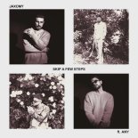 Jaxomy Feat. Any - Skip A Few Steps