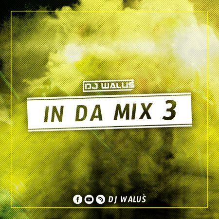 DJ WALUŚ - IN DA MIX 3 2020