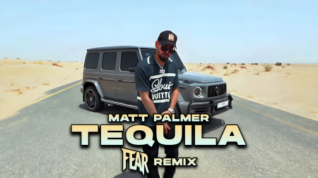 Matt Palmer - Tequila (FEAR REMIX)