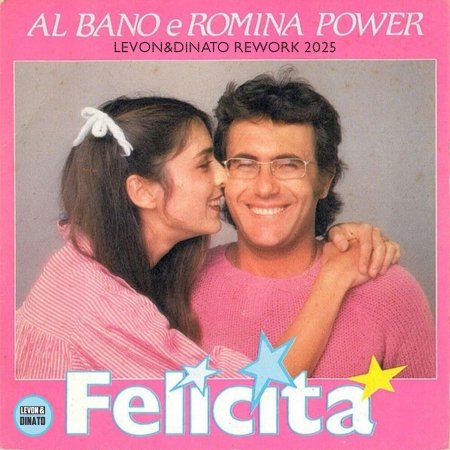 Al Bano & Romina Power - Felicità (Stephane Dinato rework)
