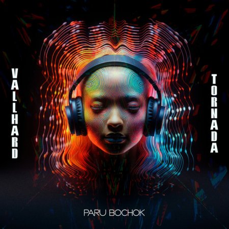 Vallhard x Tornada - Paru Bochok