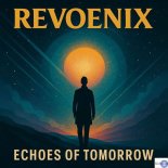 Revoenix - Echoes of Tomorrow (Extended Mix)