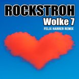 Rockstroh - Wolke 7 (Felix Harrer Remix Extended)
