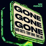 David Guetta & Teddy Swims Feat. Tones And I - Gone Gone Gone (MK Remix Extended)