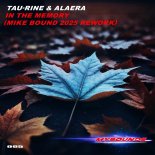 Tau-Rine & Alaera - In The Memory (Mike Bound 2025 Rework)