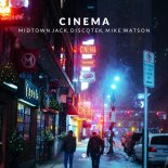 Midtown Jack & Discotek & Mike Watson - Cinema