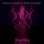 Chris Galmon & Andy Ztoned - Bang Bang (Radio Edit)