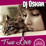 DJ Oskar - True Love (Original Mix)