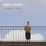 Maks Łapiński - ostatni raz