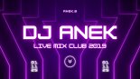 DJ ANEK - LIVE MIX CLUB 2019
