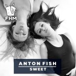 Anton Fish - Sweet