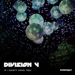 Division 4 - If I Can't Have You (Raw Voltage Soulful Tribal Remix)