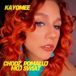 Kayomee - Chodź Pomaluj Mój Świat (Radio Mix)
