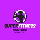 SuperFitness - Moonrush (Workout Mix 135 bpm)