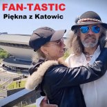Fan-Tastic - Piękna z Katowic