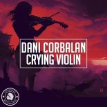 Dani Corbalan - Crying Violin (Extended Mix)