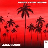 Mannymore - Freed From Desire (Extended Mix) 🔥