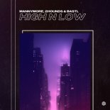Mannymore, 2Hounds & BASTL - High N Low (Special V)