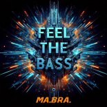 Ma.Bra. - Feel the bass (Club Mix)