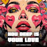 Art Directors - How Deep Is Your Love (Extended Mix)