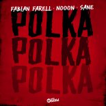 Fabian Farell, Nooon, Sane - Polka Polka Polka