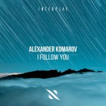 Alexander Komarov - I Follow You (Extended Mix)