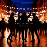 DJ Pavel M - Only Fun