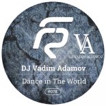 DJ Vadim Adamov - Dance In The World