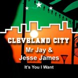 Jesse James, Mr Jay - It's You I Want