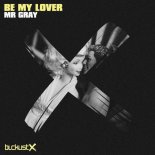 Mr Gray - Be My Lover (Extended)