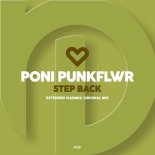 Poni PunkFlwr - Step Back (Extended Club Mix)