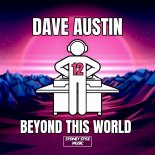 Dave Austin - Beyond This World (Original Mix)