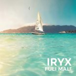 IRYX - FULI MALI (Original Mix)